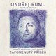 Ondřej Ruml - Zapomenutý příběh (CD)