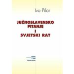 Južnoslavensko pitanje i svjetski rat, Ivo Pilar