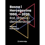 Bosna i Hercegovina 1990. – 2020. – rat, država i demokracija, Mirjana Kasapović