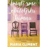 Imali smo obiteljsku himnu
