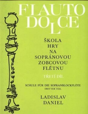 Ladislav Daniel Škola hry na sopránovou zobcovou flétnu 3 Nota