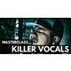 ProAudioEXP Masterclass Killer Vocals Video Training Course (Digitalni proizvod)