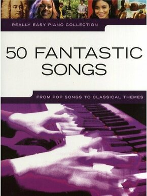 Music Sales Really Easy Piano: 50 Fantastic Songs Nota