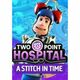Two Point Hospital - A Stitch In Time