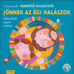 Móra: J. Kovács Judit - Kerekítő Kacagtató - Dolaze nebeski ribari zbirka pjesama