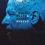 Hudba Praha - Hudba Praha &amp; Michal Ambrož (CD)