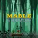 Mable &amp; The Wood