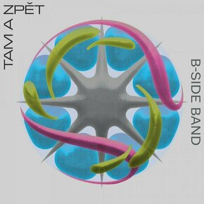 B-Side Band - Tam A Zpět (CD)