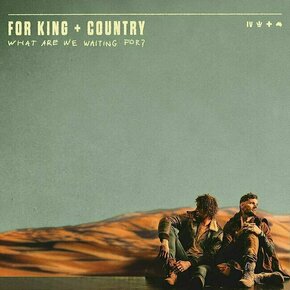 For King &amp; Country - What Are We Waiting For? (2 LP)