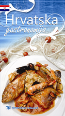 Hrvatska gastronomija - kuharica s receptima iz 5 gastronomskih regija - dostupno na 5 jezika