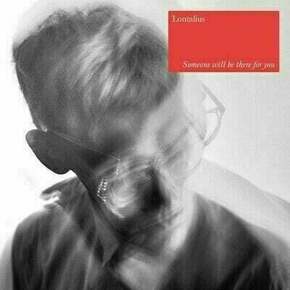 Lontalius - Someone Will Be There For You (LP)