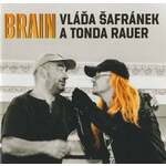 Vláďa Šafránek / Tonda Rauer - Brain (CD)