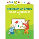 Zbirka priprema za školu - velika vježbenica 1